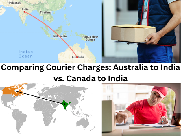 Comparing Courier Charges: Australia to India Vs. Canada to India