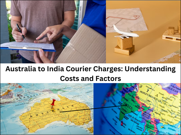 Australia to India Courier Charges: Understanding Costs and Factors