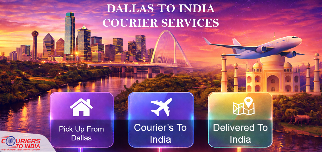Dallas to India Courier Service Fast, Affordable & Secure